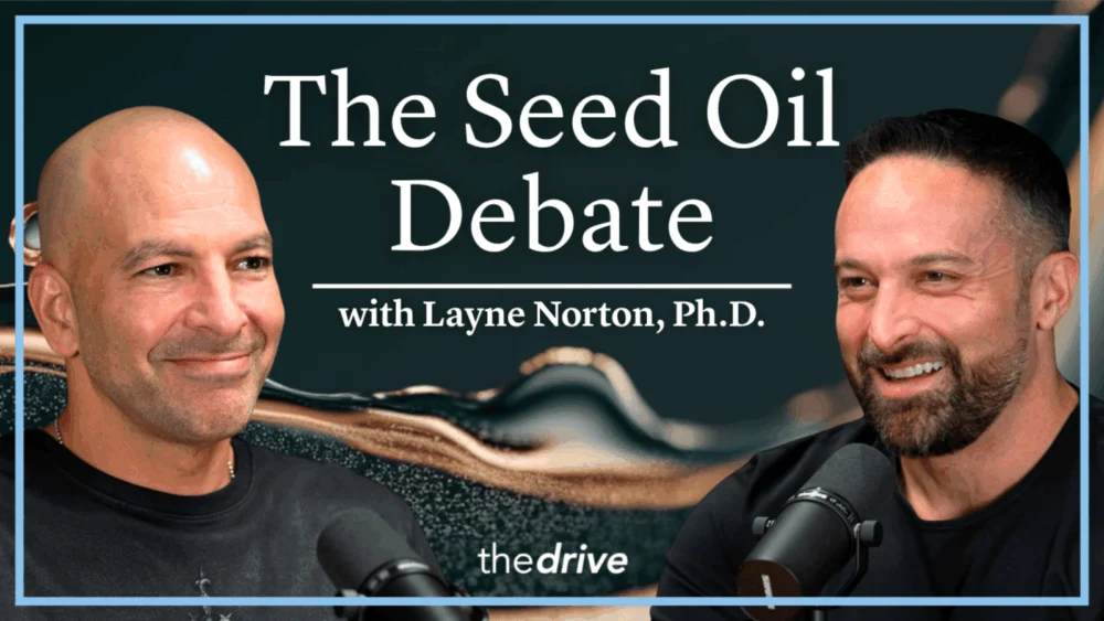 Nutrition Science and the Seed Oil Controversy: Layne Norton and Peter Attia Evaluate the Evidence for Cardiovascular Health and Longevity